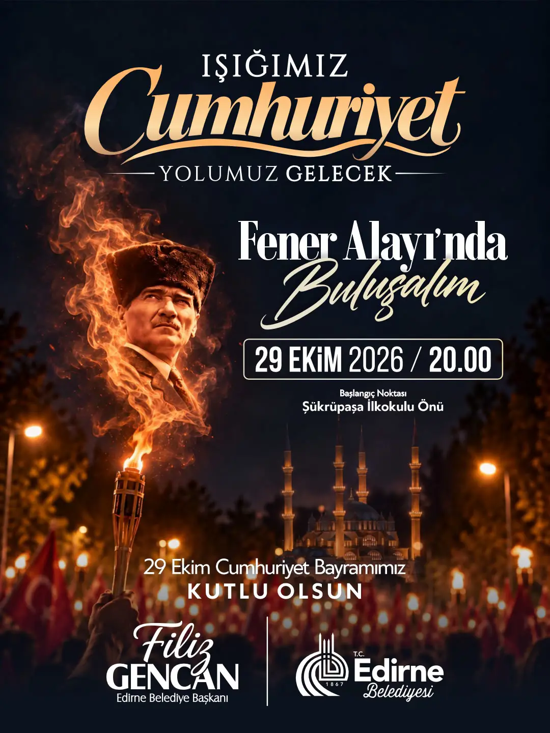 EDİRNE’DE CUMHURİYET COŞKUSU FENER ALAYIYLA YÜKSELECEK: “IŞIĞIMIZ CUMHURİYET, YOLUMUZ GELECEK”